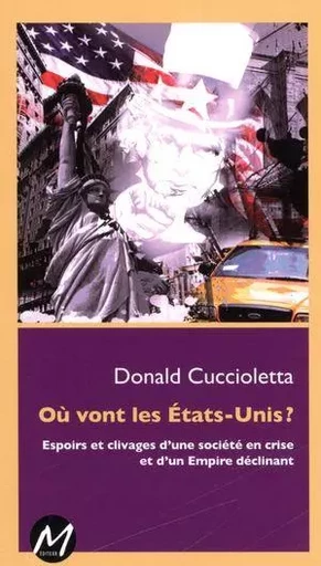 Où vont les États-Unis? -  Donald Cuccioletta - M EDITEUR