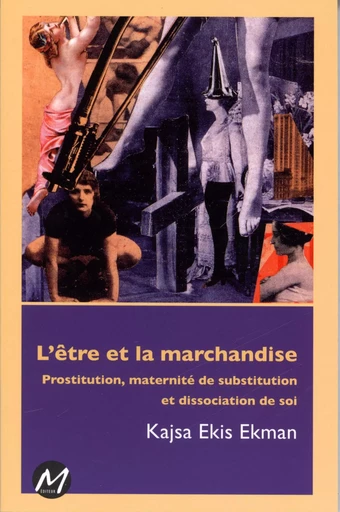 L'être et la marchandise -  Kajsa Ekis Ekman - M EDITEUR