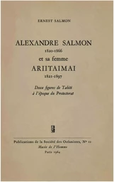 Alexandre Salmon (1820-1866) et sa femme Ariitaimai (1821-1897)