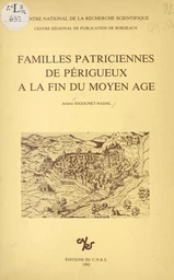 Familles patriciennes de Périgueux à la fin du Moyen Âge