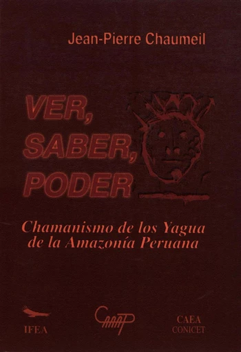 Ver, saber, poder - Jean-Pierre Chaumeil - Institut français d’études andines