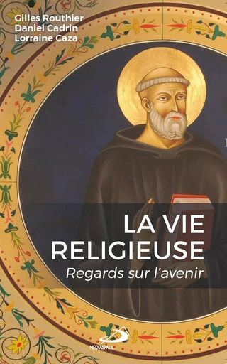 Vie religieuse (La) - Gilles Routhier, Daniel Cadrin - Médiaspaul