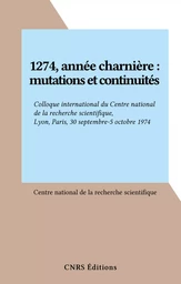 1274, année charnière : mutations et continuités