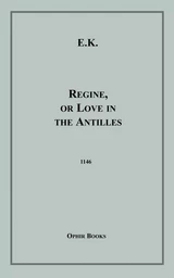 Regine, or Love in the Antilles