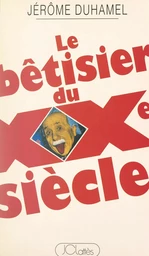 Le bêtisier du XXe siècle