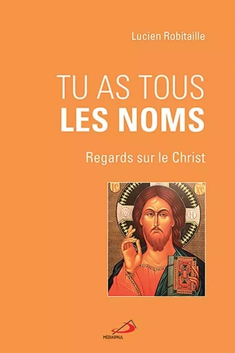 Tu as tous les noms - Lucien Robitaille - Médiaspaul