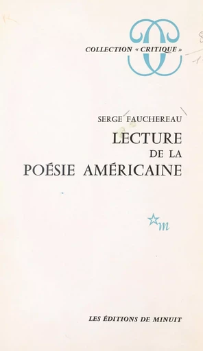 Lecture de la poésie américaine - Serge Fauchereau - Les Éditions de Minuit (réédition numérique FeniXX)