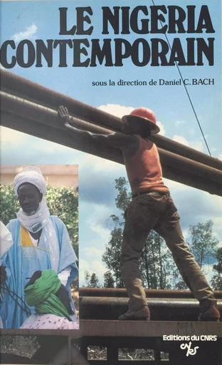 Le Nigéria contemporain - Daniel Bach - CNRS Éditions (réédition numérique FeniXX)