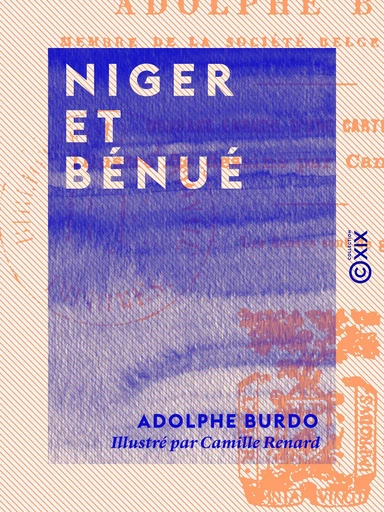 Niger et Bénué - Adolphe Burdo - Collection XIX