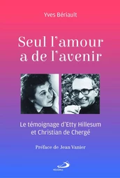 Seul l'amour a de l'avenir