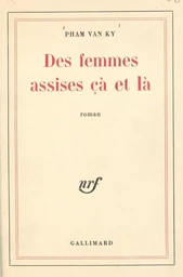 Des femmes assises çà et là