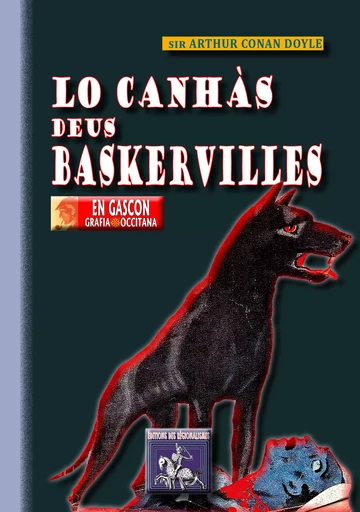 Lo Canhàs deus Baskervilles - Sir Arthur Conan Doyle - Editions des Régionalismes