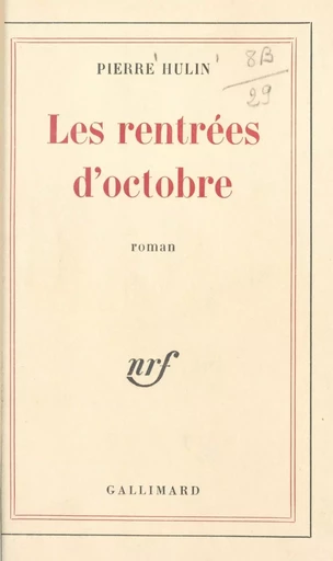 Les rentrées d'octobre - Pierre Hulin - Gallimard (réédition numérique FeniXX)