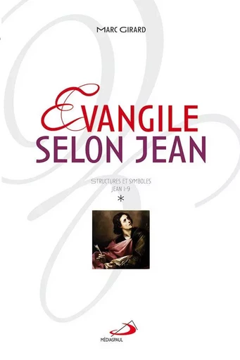 Évangile selon Jean - vol 1 - Marc Girard - Médiaspaul