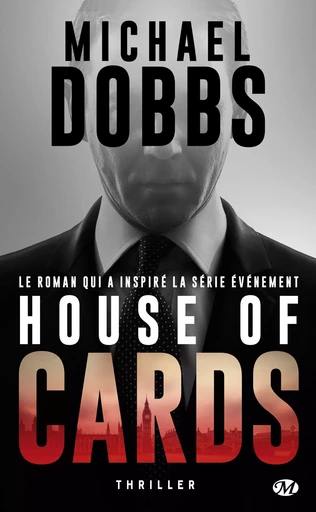 House of Cards, T1 : House of Cards - Michael Dobbs - Bragelonne