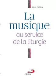 Musique au service de la liturgie (La)