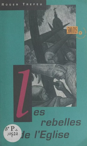 Les rebelles de l'Église (2) - Roger Tréfeu - Éditions de l'Atelier (réédition numérique FeniXX) 