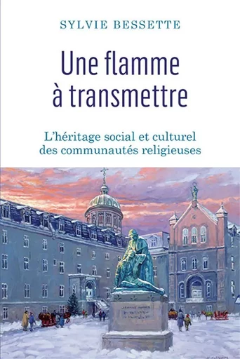 Une flamme à transmettre - Sylvie Bessette - Médiaspaul