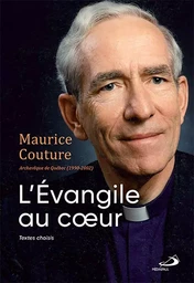 Maurice Couture, l'Évangile au cœur