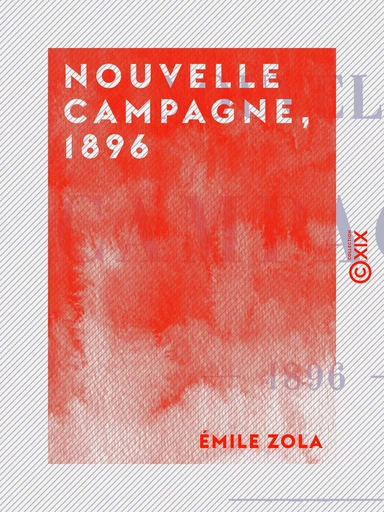 Nouvelle campagne, 1896 - Emile Zola - Collection XIX