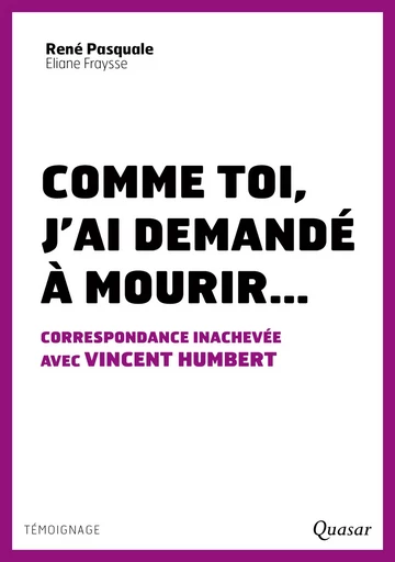 Comme toi, j´ai demandé à mourir... - Eliane Fraysse, René Pasquale - Éditions de l'Emmanuel