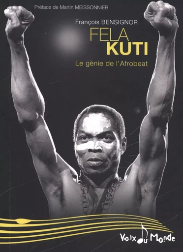 Fela Kuti : Le génie de l'Afrobeat -  François Bensignor - Demi-Lune