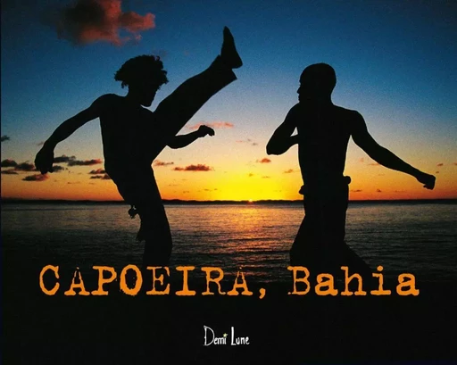 CAPOEIRA, BAHIA Braz-Eng - Arno Mansouri - Demi-Lune