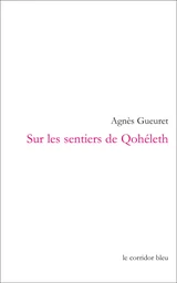 Sur les sentiers de Qohéleth