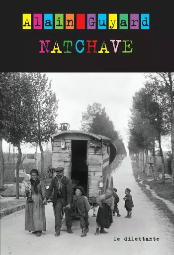 Natchave - Alain Guyard - Le Dilettante