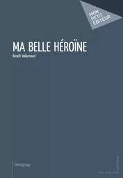 Ma belle héroïne