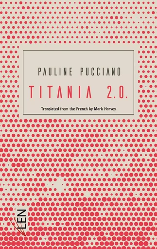 Titania 2.0. - Version anglaise - Pauline Pucciano - Les Editions LEN