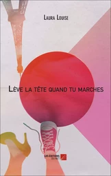 Lève la tête quand tu marches