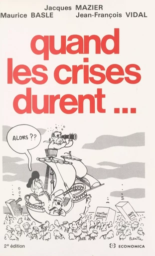 Quand les crises durent - Jacques Mazier, Maurice Baslé, Jean-François Vidal - FeniXX réédition numérique