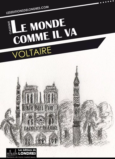 Le monde comme il va - Voltaire Voltaire - Les Editions de Londres