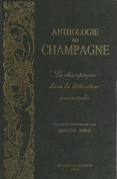 Anthologie du champagne : Le Champagne dans la littérature universelle