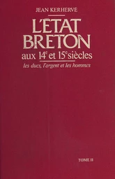 L'État breton aux 14e et 15e siècles : les ducs, l'argent et les hommes (2)