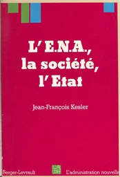 L'ENA, la société, l'État