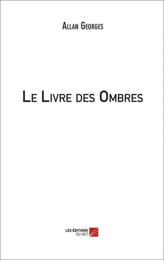 Le Livre des Ombres - Allan Georges - Les Éditions du Net