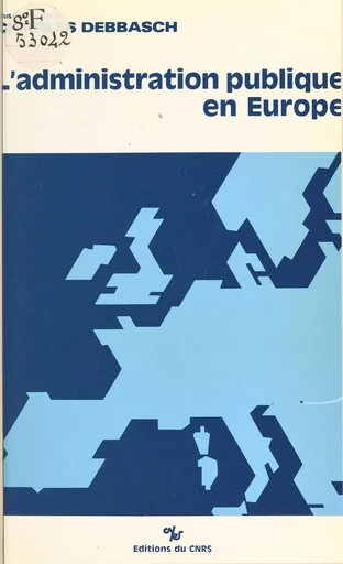 L'administration publique en Europe -  - CNRS Éditions (réédition numérique FeniXX)