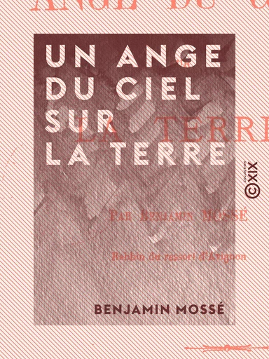 Un ange du ciel sur la terre - Benjamin Mossé - Collection XIX