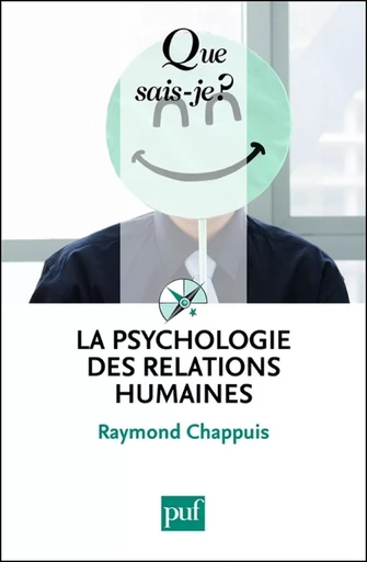 La psychologie des relations humaines - Raymond Chappuis - Humensis