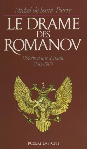 Le drame des Romanov - Michel de Saint-Pierre - (Robert Laffont) réédition numérique FeniXX