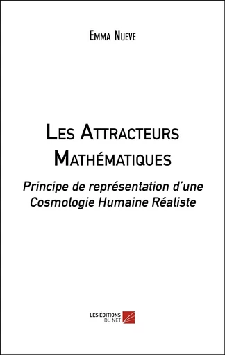 Les Attracteurs Mathématiques - Emma Nueve - Les Éditions du Net