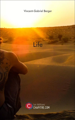 Life - Vincent-Gabriel Berger - Les Editions Chapitre.com