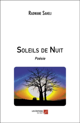 Soleils de Nuit - Radwane Saheli - Les Éditions du Net