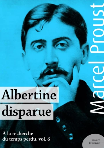 Albertine disparue - Marcel Proust - Culture commune