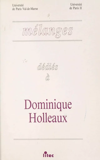 Mélanges dédiés à Dominique Holleaux -  - FeniXX réédition numérique