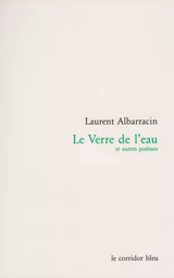 Le Verre de l'eau et autres poèmes