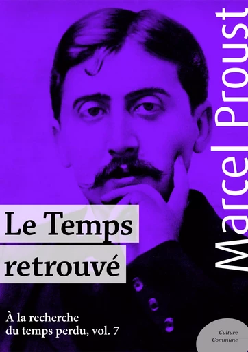 Le Temps retrouvé - Marcel Proust - Culture commune