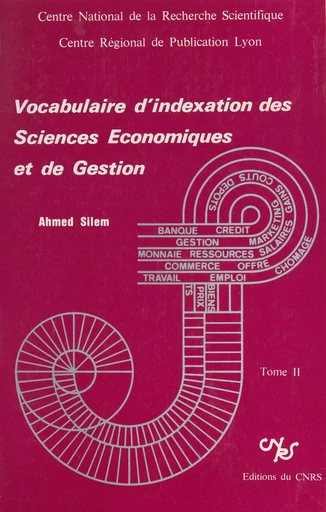 Vocabulaire d'indexation des sciences économiques et de gestion (2) - Ahmed Silem - CNRS Éditions (réédition numérique FeniXX)